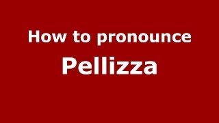 How to pronounce Pellizza