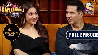 Akshay Kumar & Rakul Preet Singh on Kapils Sho