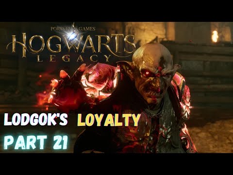 Lodgok's Loyalty Hogwarts Legacy part 21 gameplay walkthrough PS5