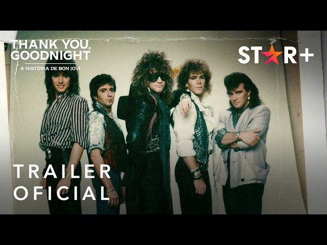 Thank You, Goodnight: A História de Bon Jovi | Trailer Oficial | Star+