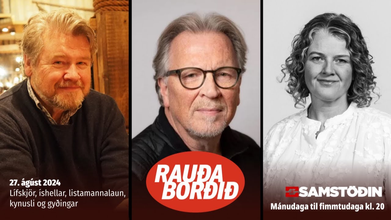 Rauða borðið 27. ágúst - Lífskjör, íshellar, listamannalaun, kynusli og gyðingar