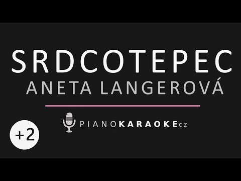 Aneta Langerová - Srdcotepec (Vyšší tónina) | Piano Karaoke Instrumental