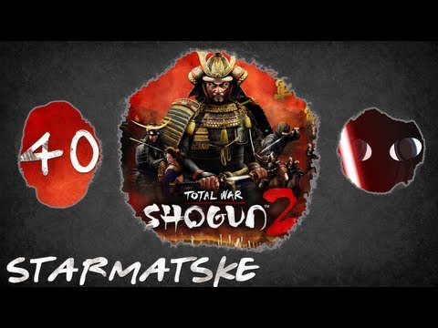 Starmatske Plays: Total War: Shogun 2 - Episode 40