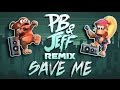 Save Me - PBandJeff Remix by MasterSwordRemix