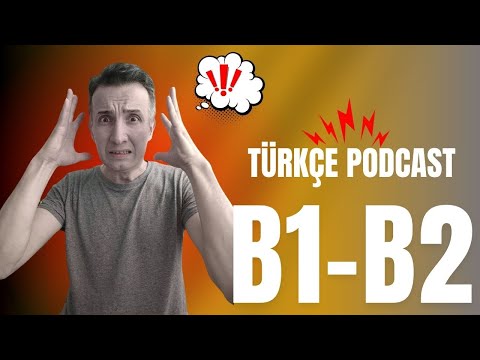 B1 - B2 Turkish PodCast | What are the things you hate and dislike most about your surroundings?
