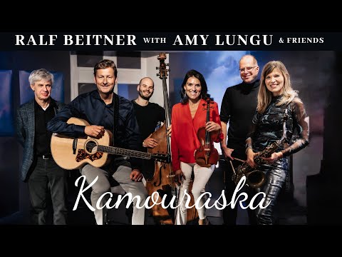 Kamouraska - Ralf Beitner with Amy Lungu & Friends (live)