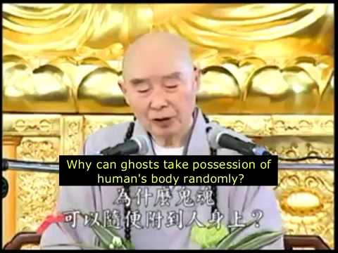 Buddhist Master Chin Kung - Can ghosts take possession of a human's body randomly? 鬼魂可隨便附到人身上嗎