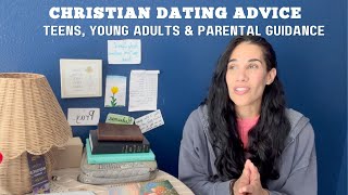 Christian Dating Advice for Teens and Young Adults Part 1