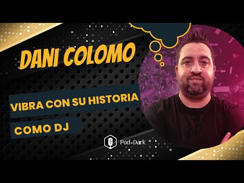 De niño soñador a DJ profesional: la historia de Dani Colomo