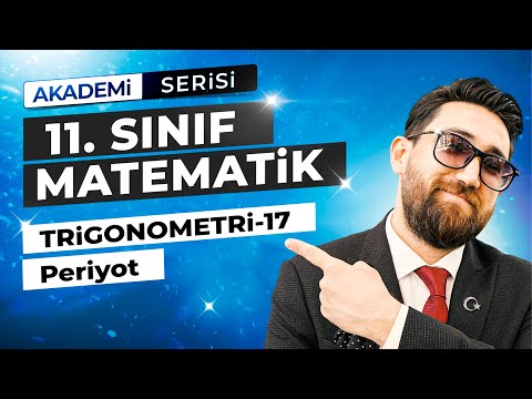 Trigonometri 17.Ders | Periyot | 11.Sınıf Konu Anlatımı | Akademi Serisi
