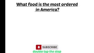 what food is the most ordered in America?