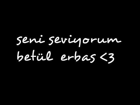 Bedirhan Köksal 'Seni seviyorum Betül'm '' Beste