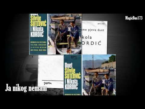 Silvije Sutlović i Nikola Kordić - Ja nikog nemam