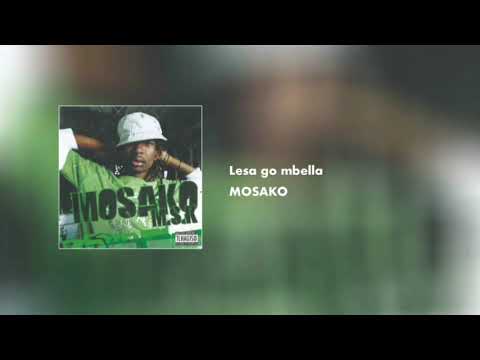 Lesa go Mbella - Mosako (Official Audio)