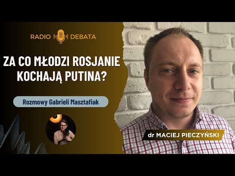 Młodzi Rosjanie - dorasta pokolenie putinizmu? Jak Kreml uwiódł młodych? To koniec opozycji w Rosji?