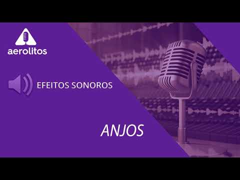 Efeitos Sonoros - Anjos