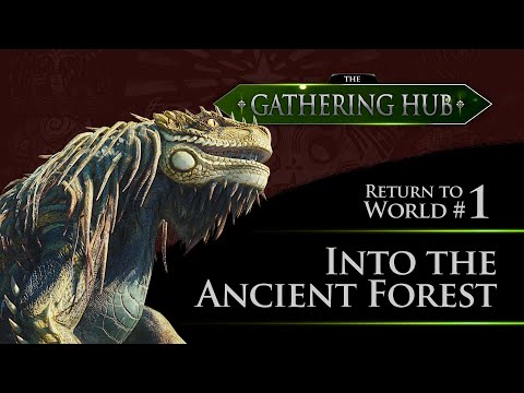 The Gathering Hub: Return to World Episode #1 - Into the Ancient Forest | Monster Hunter: World
