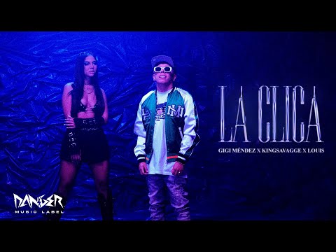 La Clica - Gigi Mendez, King Savage & Louis (official video)