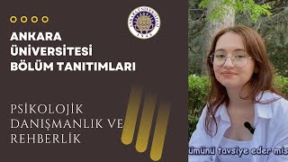 Ankara Üniversitesi Psikolojik Danışmanlık ve Rehberlik Bölüm Tanıtımı