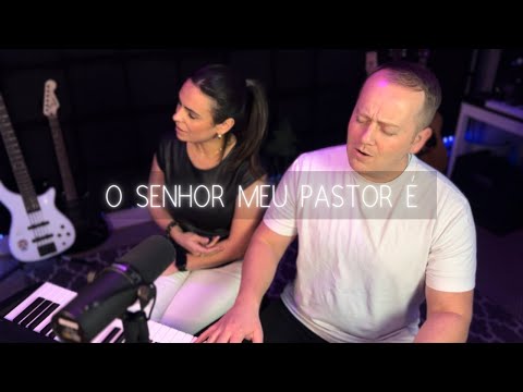O Senhor Meu Pastor É - Dueto