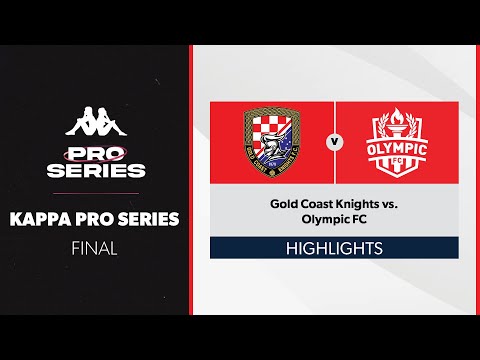 Kappa Pro Series Final - Gold Coast Knights vs. Olympic FC Highlights