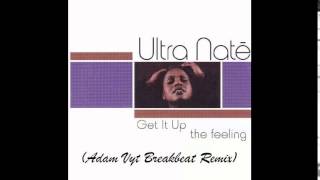 Ultra Naté ‎– Get It Up (Adam Vyt Breakbeat Remix) 2014