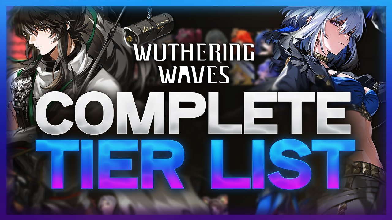 Which Characters To Prioritize? - Updated Wuthering Waves Tier List (2025)