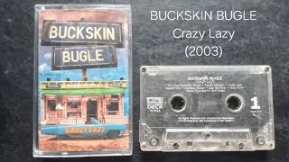 Download lagu Buckskin Bugle - Crazy Lazy (2003 EP) full album mp3