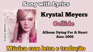 Krystal Meyers - Collide (legendado)