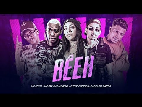 MC REINO, CHEFE CORINGA, BARCA NA BATIDA, MC MORENA E MC GW - BÊEH / JATADA DE LEITE NA CARA