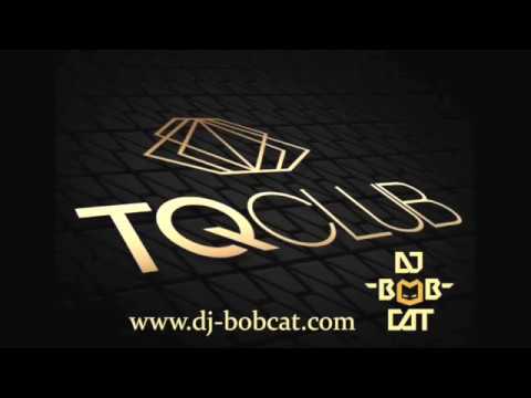 DJ BOBCAT - TQ CLUB BIRTHDAY MIX