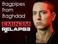 Eminem - Bagpipes from Baghdad [ Lyrics] RELAPSE ...