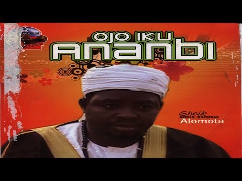 OJO IKU ANOBI -  Sheikh Abdul Rasaq Alomota