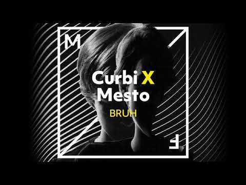 curbi x mesto - bruh extended