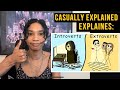 Casually Explained Explains: Introverts & Extroverts (Reaction)