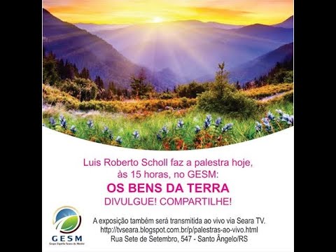 1º/02/2020 - OS BENS DA TERRA - Luis Roberto Scholl