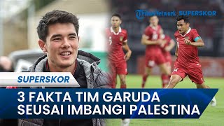 Starter Diisi Hampir 50 Persen Pemain Abroad, Ini 3 Fakta Timnas Indonesia seusai Imbangi Palestina