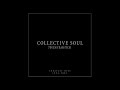 Collective Soul December HQ Audio