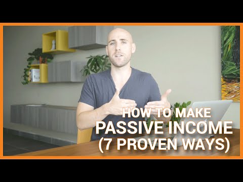 How To Make Passive Income (7 Proven Ways)