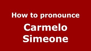 How to pronounce Carmelo Simeone
