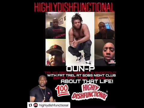 OUN P talks being with a shoot out w/ FAT TREL- says he was really about that life!