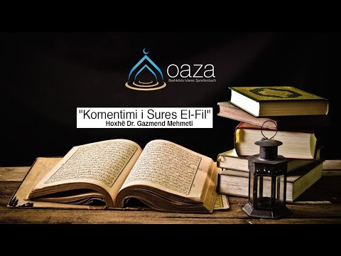 Komentimi i Sures El-Fil - Hoxhë Dr. Gazmend Mehmeti