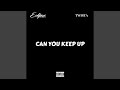 Can You Keep Up