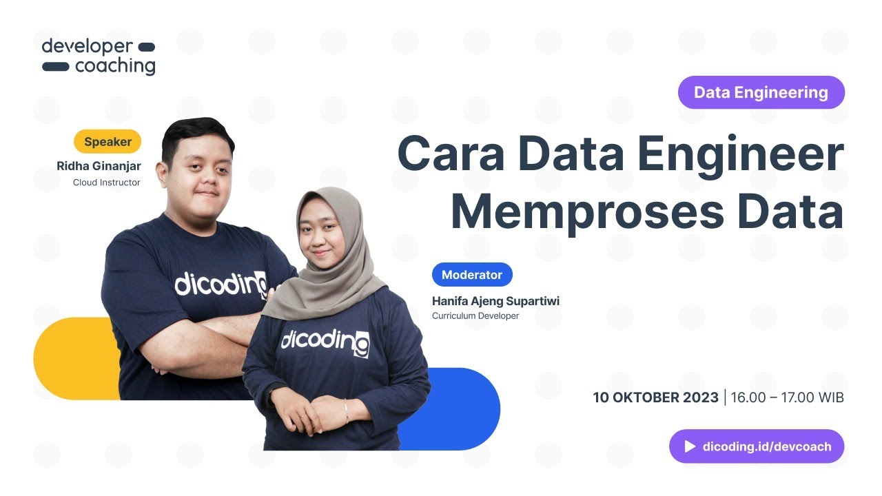Dicoding Developer Coaching #106 : Data Engineering | Cara Data Engineer Memproses Data