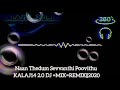 Naan Thedum Sevvanthi Poovithu Dj REMIX