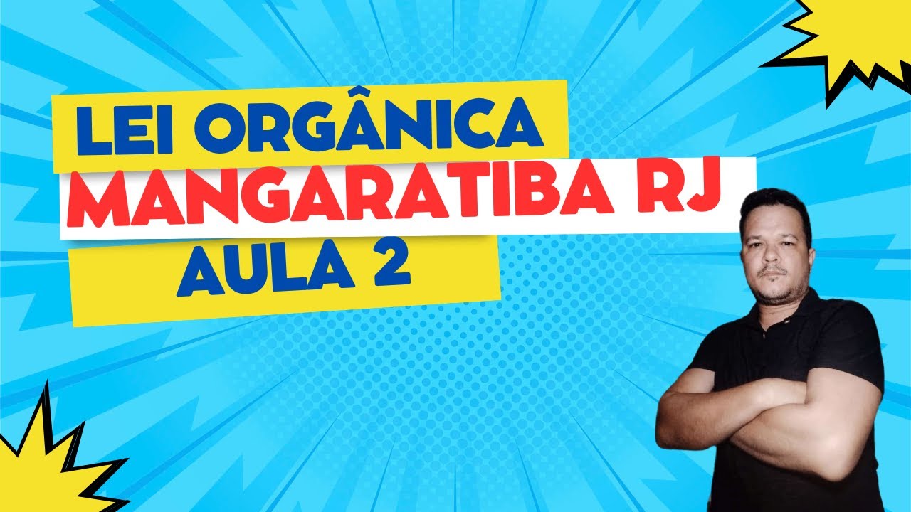 LEI ORGÂNICA - MANGARATIBA RJ - AULA 2