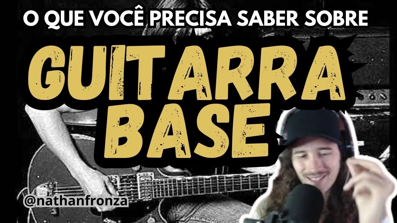 GUITARRA BASE é pra POUCOS | Nathan Fronza