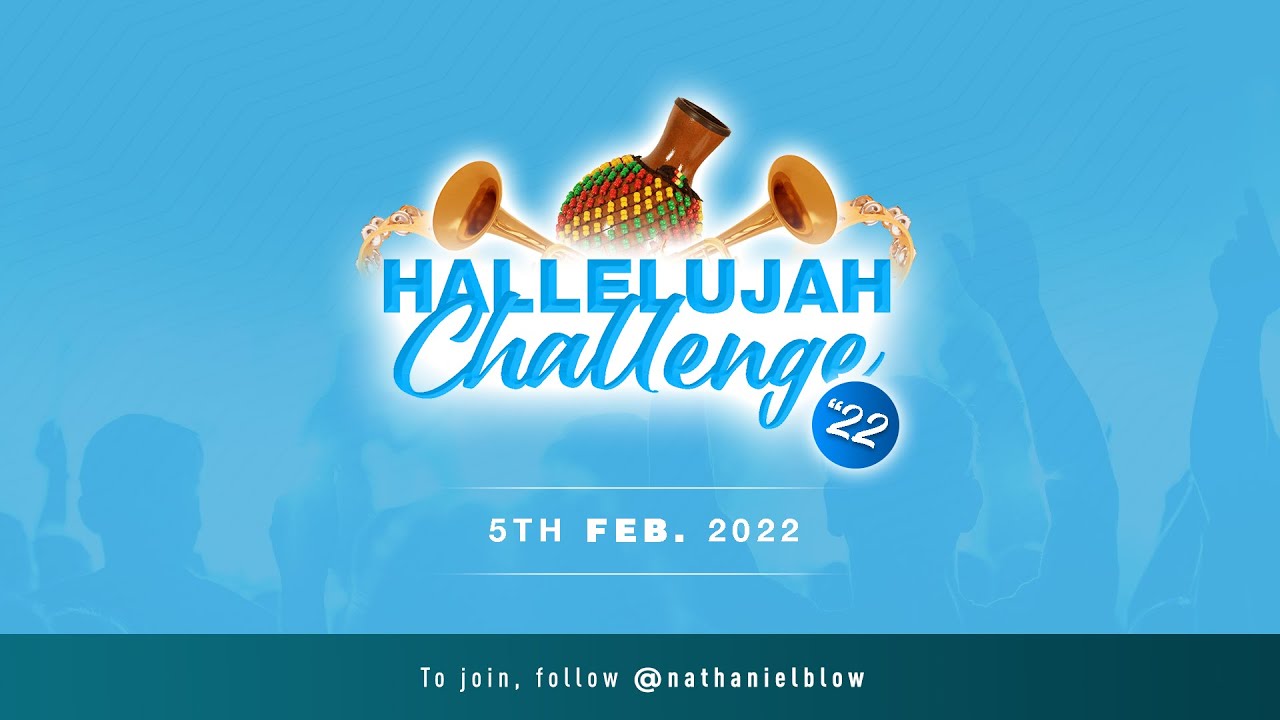 Day 12 of Hallelujah Challenge 17 February 2022 | Nathaniel Bassey