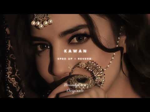 Kawan [Sped up + Reverb] ~ Bikram Singh, Tigerstyle, Gunjan