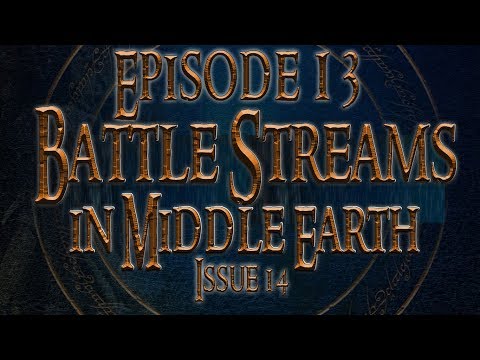 Battle Streams in Middle-Earth Ep 13 - Issue 14 Rohan Week!
